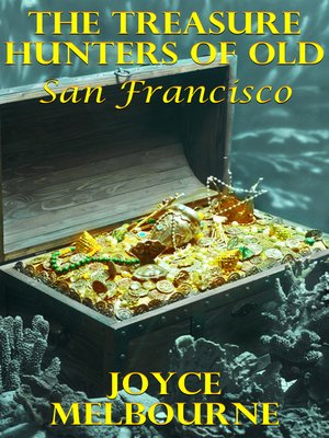 cover image of The Treasure Hunters of Old San Francisco